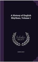 History of English Rhythms, Volume 1