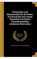 Formzahlen und Massentafeln für die Kiefer. Auf Grund der vom Verein Deutscher Forstlicher Versuchsanstalten erhobenen Materialien