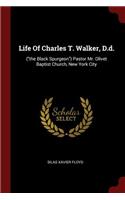 Life Of Charles T. Walker, D.d.