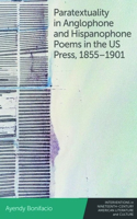 Paratextuality in Anglophone and Hispanophone Poems in the US Press, 1855–1901