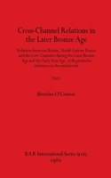 Cross-Channel Relations in the Later Bronze Age, Part i