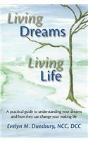 Living Dreams, Living Life