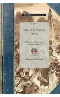 Life of Jefferson Davis with a Secret Hi