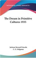 The Dream in Primitive Cultures 1935