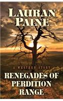 Renegades of Perdition Range: A Western Story