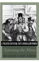 A Theater Criticism/Arts Journalism Primer