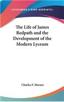 Life of James Redpath and the Development of the Modern Lyceum