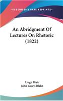An Abridgment of Lectures on Rhetoric (1822)