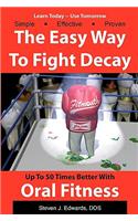 The Easy Way To Fight Decay
