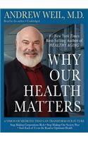 Why Our Health Matters: A Vision of Medicine That Can Transform Our Future