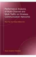 Performance Analysis of Multi-Channel and Multi-Traffic on Wireless Communication Networks