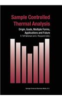 Sample Controlled Thermal Analysis: Origin, Goals, Multiple Forms, Applications and Future
