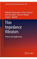 Thin Impedance Vibrators