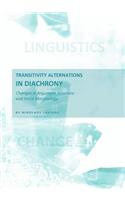 Transitivity Alternations in Diachrony: Changes in Argument Structure and Voice Morphology