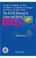 ASCRS Manual of Colon and Rectal Surgery