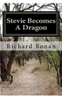 Stevie Becomes A Dragon