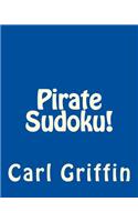 Pirate Sudoku!: Book of Swashbuckling, Logical Puzzles(English)