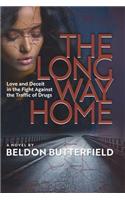 The Long Way Home: Love and Deceit in the Fight Against the Traffic of Drugs