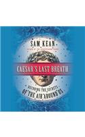 Caesar's Last Breath Lib/E