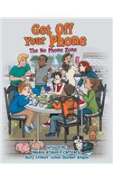 Get off Your Phone