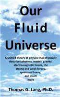 Our Fluid Universe