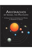 Aristarchos of Samos, the Polymath