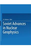 Soviet Advances in Nuclear Geophysics