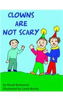 Clowns Are Not Scary