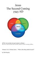 Jesus the Second Coming 1945ad: All He Was Saying Was Give Peace a Chance.(English)