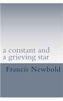 constant and a grieving star: a life in poetry