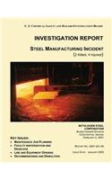 INVESTIGATION REPORT Steel Manufacturing Incident