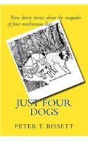 Just Four Dogs