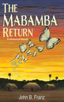 Mabamba Return, A Historical Novel