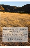 Stewardship, Economics and Entropy