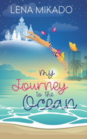 My Journey to the Ocean: (1 All Colors of the Rainbow)