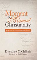 Moment by Moment Christianity