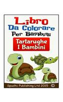Libro Da Colorare Per Bambini: Tartarughe I Bambini