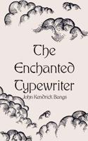 The Enchanted Typewriter