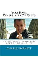 You Have Diversities Of Gifts