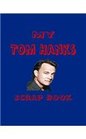 My Tom Hanks Scrap Book: (My Fan Book)