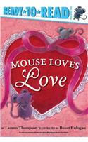 Mouse Loves Love: Ready-to-Read Pre-Level 1(Mouse)