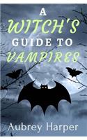 Witch's Guide to Vampires