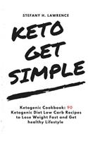 Ketogenic Cookbook: 90 Ketogenic Diet Low Carb Recipes to Lose Weight Fast and(Keto Healthy Meals)