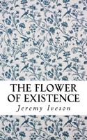 The Flower of Existence: (English)