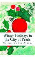 Winter Holidays in the City of Pearls: Stories, Poems, and Essays(English)