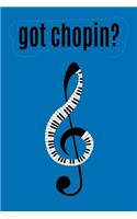 Got Chopin?