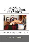 Skippy... A Children's Book for Adults