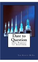 Dare to Question
