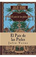 Pais de las Pieles (Spanish) Edition