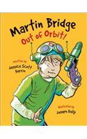 Martin Bridge: Out of Orbit!